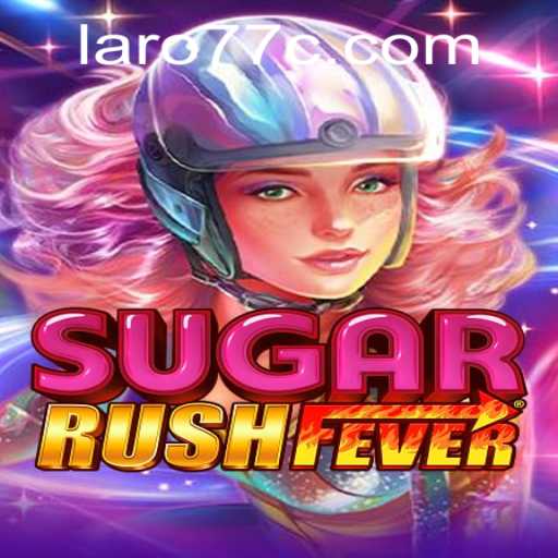 SugarRushFever: A Sweet Adventure with Laro 77