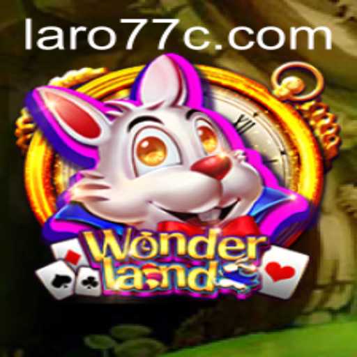 Exploring Wonderland: The Enchanting World of Laro 77